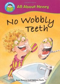 No Wobbly Teeth (Start Reading: All About Henry)