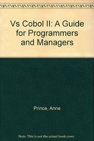 Vs Cobol II: A Guide for Programmers and Managers