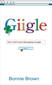 Giigle: How I Got Lucky Massaging Google