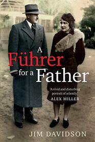 A Fuhrer for a Father: The Domestic Face of Colonialism
