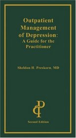Outpatient Management of Depression: A Guide for the Practitioner, 2nd ed.