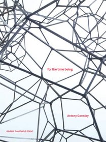 Antony Gormley: For the Time Being