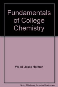 Fundamentals of College Chemistry