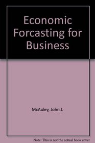 Economic Forecasting for Business: Concepts and Applications