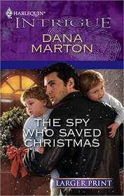 The Spy Who Saved Christmas (Harlequin Intrigue, No 1235) (Larger Print)