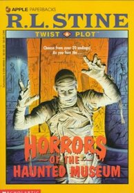 Horrors of the Haunted Museum (Twist a Plot, Bk 9)
