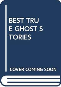 Best True Ghost Stories