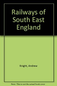 Railways of South East England