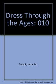 Dress Through the Ages: 010