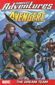 Marvel Adventures The Avengers Volume 4: The Dream Team Digest (New Printing) (v. 4)