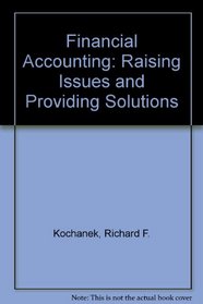 Financial Accounting: Raising Issues and Providing Solutions