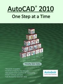 AutoCAD 2010: One Step at a Time