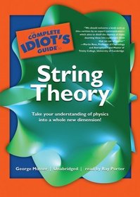 The Complete Idiot's Guide to String Theory (Library Binder) (Complete Idiot's Guides)