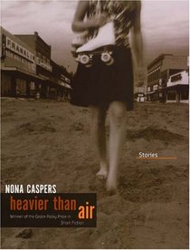 Heavier Than Air (Awp Award Series in Short Fiction)