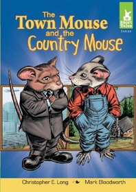 The Town Mouse and the Country Mouse (Short Tales: Fables)