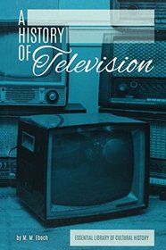 History of Television (Essentiallibrary of Cultural History)