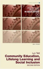 Community Education, Lifelong Learning And Social Inclusion (Policy and Practice in Education)