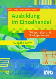 Ausbildung im Einzelhandel. Wirtschafts- und Sozialprozesse. Nordrhein-Westfalen