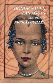 Donde Nacen Las Aguas: Antologia (Tierra Firme) (Spanish Edition)