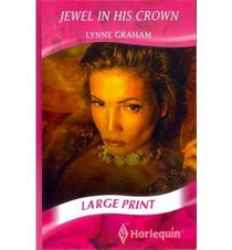 Jewel in His Crown (Mills & Boon Largeprint Romance)