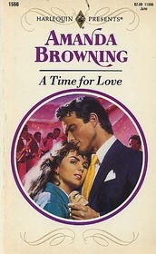 A Time For Love (Harlequin Presents, No 11566)