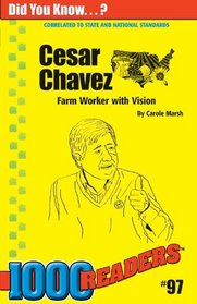 Cesar Chavez: Uniting Farm Workers of America (1000 Readers)