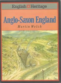 English Heritage Book of Anglo-Saxon England (English Heritage)