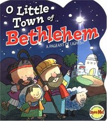 O Little Town of Bethlehem: A Pageant of Lights