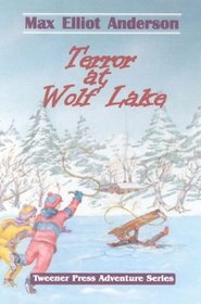 Terror at Wolf Lake (Tweener Press Adventure)