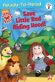 Save Little Red Riding Hood! (Wonder Pets) (Ready-to-Read, Pre-Level 1)