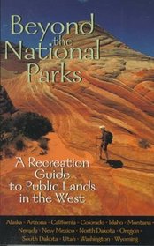 Beyond the National Parks: A Recreation Guide to Public Lands in the West