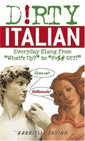 Dirty Italian: Everyday Slang from 