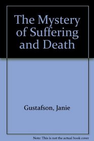The Mystery of Suffering and Death