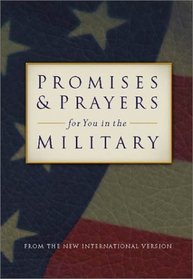 Promises Prayers for You in the Military: From the New International Version