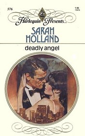 Deadly Angel (Harlequin Presents, No 576)