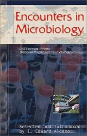 Encounters in Microbiology: Collected from Discover Magazine's 