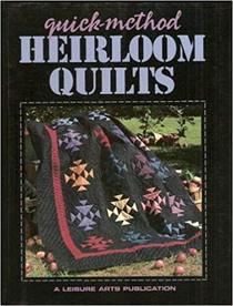 Quick-Method Heirloom Quilts