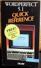Wordperfect 5.1 Quick Reference (Que Quick Reference Series)