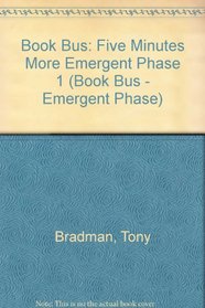 Book Bus: Five Minutes More Emergent Phase 1 (Book Bus - Emergent Phase)