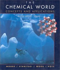 The Chemical World: Concepts and Spplications (Chemical World)