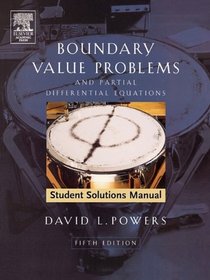 Student Solutions Manual to Boundary Value Problems, Fifth Edition: and Partial Differential Equations
