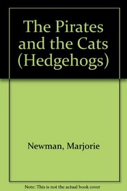 The Pirates and the Cats (Hedgehogs)