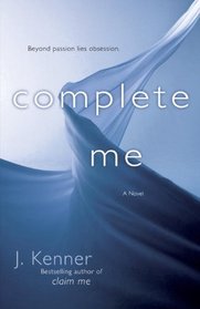 Complete Me (Stark, Bk 3)