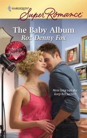 The Baby Album (9 Months Later) (Harlequin Superromance, No 1586)