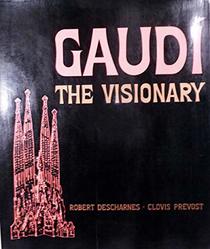 Gaudi The Visionary