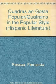 A Critical, Dual-Language Edition of Quadras Ao Gosta Popular/Quatrains in the Popular Style (Hispanic Literature)