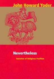 Nevertheless: The Varieties and Shortcomings of Religious Pacifism