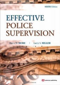 Effective Police Supervision, Sixth Edition: -