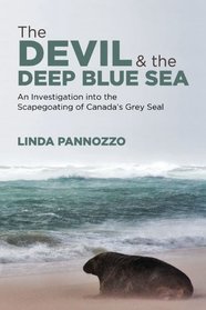 The Devil and the Deep Blue Sea: An Investigation Into the Scapegoating of Canada's Grey Seal