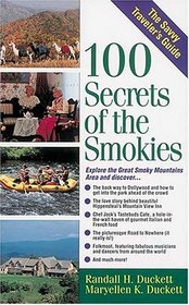 100 Secrets of the Smokies : A Savvy Traveler's Guide (The Savvy Traveler's Guide)